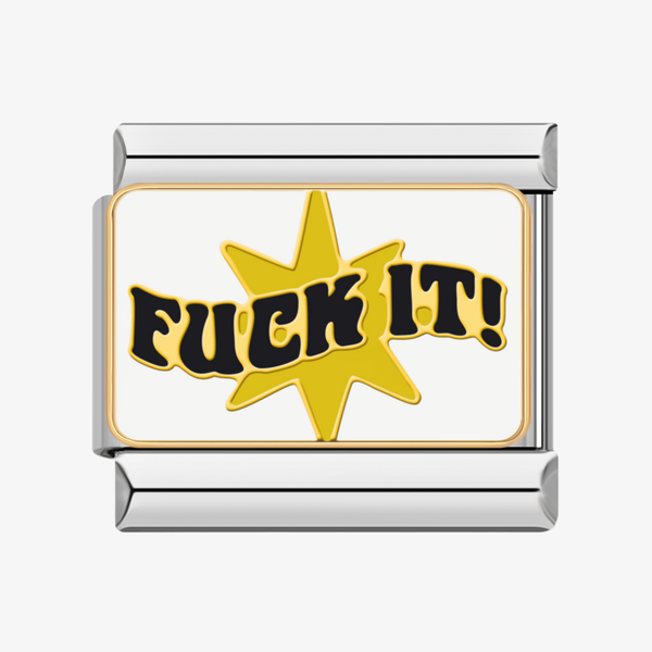 Charm FUCK IT